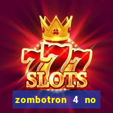 zombotron 4 no click jogos